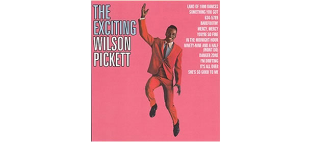 Land of a 1000 Dances – Wilson Pickett