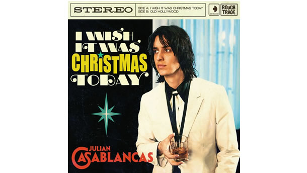 I Wish It Was Christmas Today – Julian Casablancas