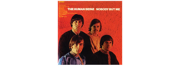 Nobody but Me – The Human Beinz