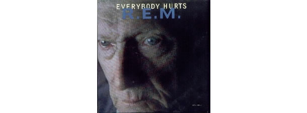 Everybody Hurts – R.E.M.